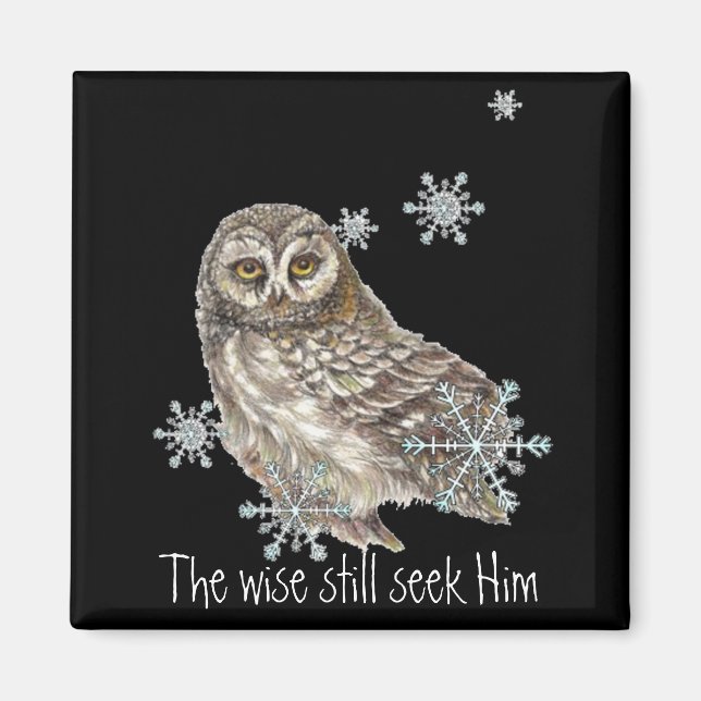 Wise Men Still Seek Him Quote Owl Bird Magnet (Front)