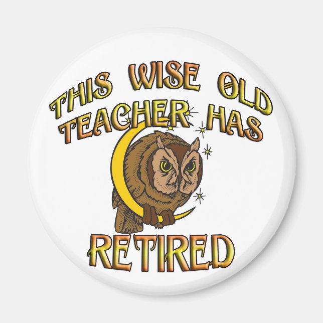 Wise Old Teacher Magnet (Front)