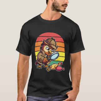 Wise Owl Detective Investigates Chicken Mystery Re T-Shirt
