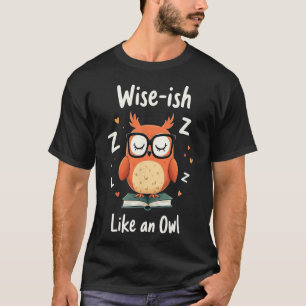 Wise Owl With Gles Funny Nerdy Back To School Grap T-Shirt