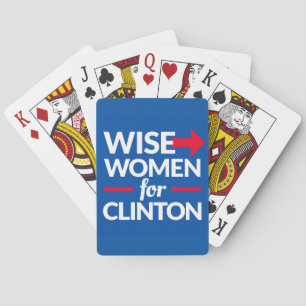 WISE WOMEN FOR CLINTON Playing Cards - DEAL ME IN!