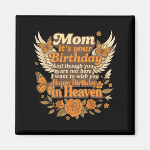 Wish a happy birthday mum in heaven memorial magnet