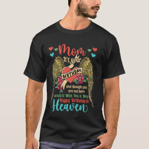 Wish A Very Happy Birthday Mum In Heaven Memorial  T-Shirt