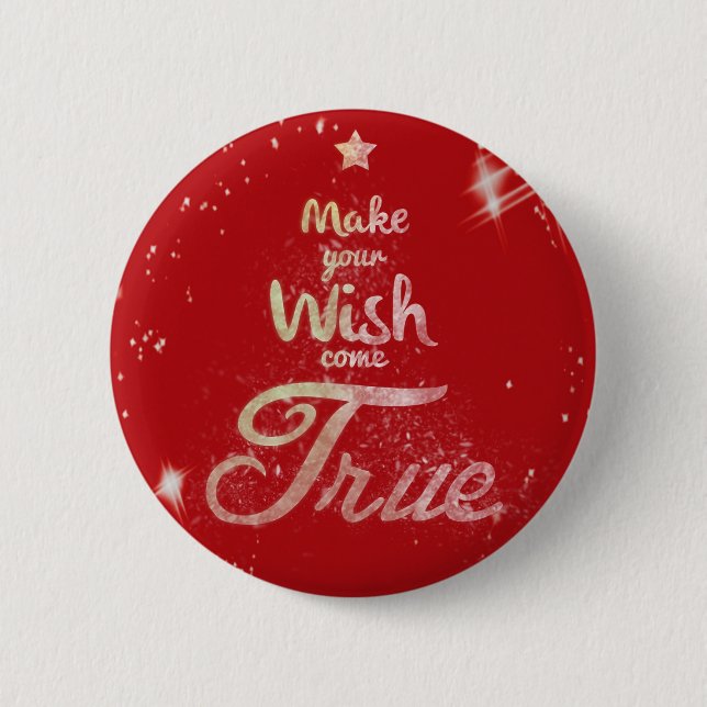 Wish come true 6 cm round badge (Front)
