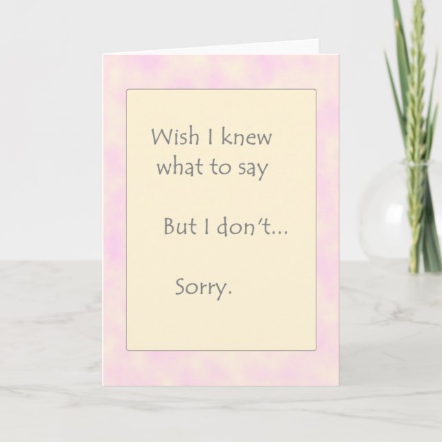 Wish I knew...Sorry Card (Front)