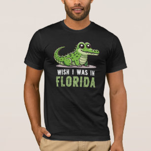 Wish I Was in Florida Alligator T-Shirt