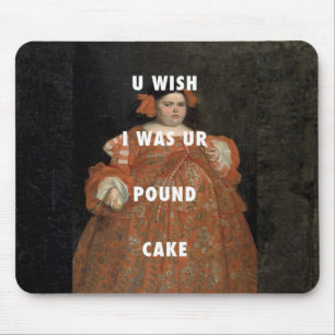 Wish I Was Your Poundcake Mousepad
