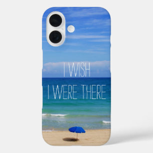Wish I Were There - Blue Beach Umbrella iPhone 16 Case