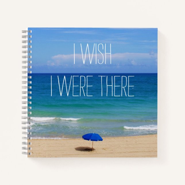 Wish I Were There - Blue Beach Umbrella Notebook (Front)