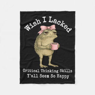 Wish Lacked Critical Thinking Skills Yall Seem Fleece Blanket