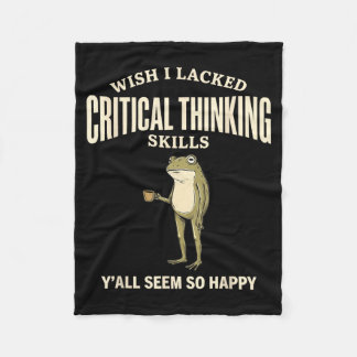 Wish Lacked Critical Thinking Skills Yall Seem Fleece Blanket