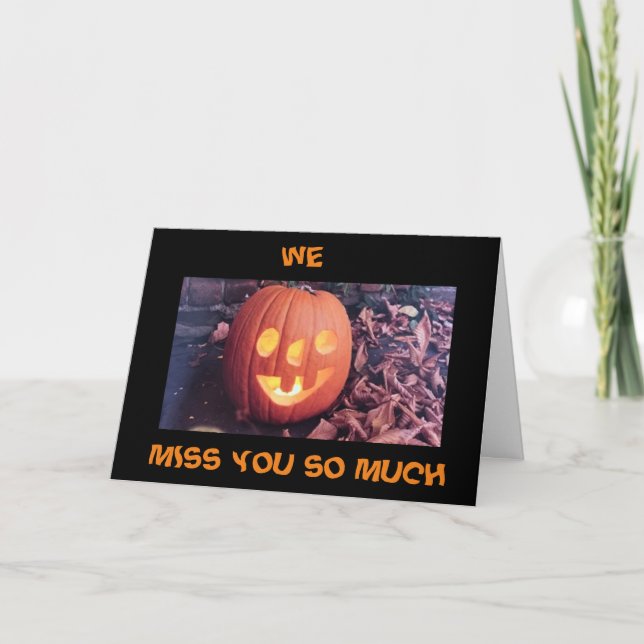 WISH WE COULD SAY THIS "IN PERSON" HALLOWEEN CARD (Front)