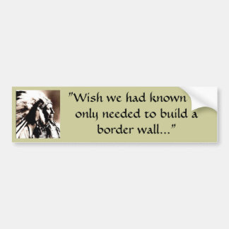 Wish we had built a border wall bumper sticker