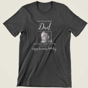 Wish You was Here   Photo Birthday Memorial T-Shirt