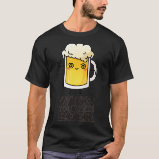 Wish you were beer (23)  T-Shirt