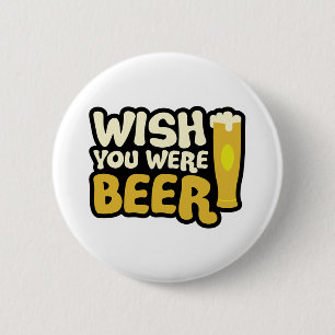 wish-you-were-beer 6 cm round badge