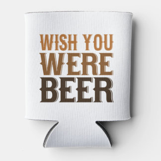 Wish you were beer Coozie - Beer lover gift