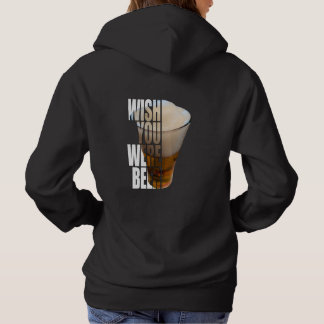 Wish You Were Beer - Funny Beer Lover Pun Hoodie