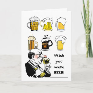 Wish You Were Beer Here Funny Missing You Card