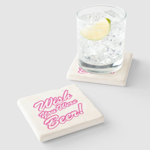 Wish You Were Beer! Stone Coaster