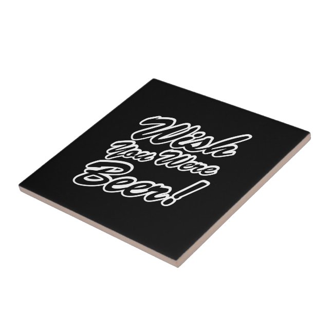 Wish You Were Beer! Tile (Side)