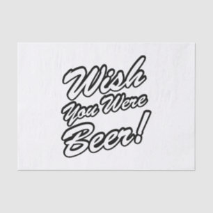 Wish You Were Beer! Tissue Paper