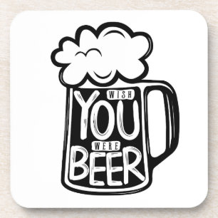 Wish You Were Beer Typography Coaster