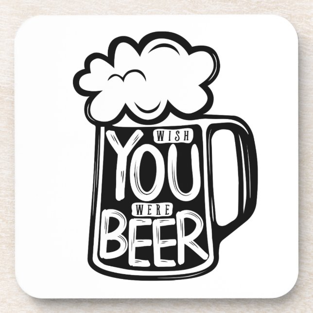 Wish You Were Beer Typography Coaster (Front)