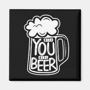 Wish You Were Beer Typography Magnet