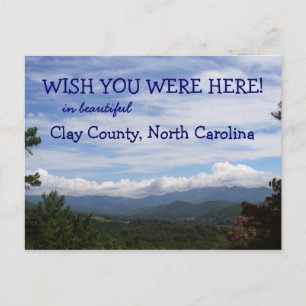 Wish you were here! Clay County, North Carolina Postcard