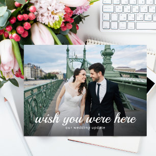 Wish You Were Here Elopement/Wedding Update Photo Announcement Postcard