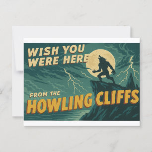 Wish You Were Here – From the Howling Cliffs Postcard