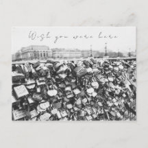 "Wish You Were Here" Love Lock Bridge in Paris