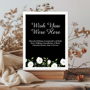 Wish You Were Here White Floral Wedding Memorial Poster