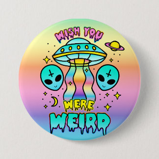 Wish You Were Weird - Aliens 7.5 Cm Round Badge