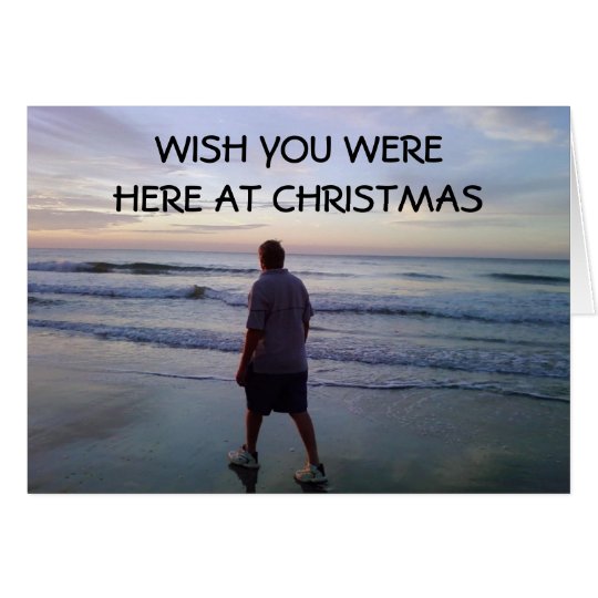 WISH YOU WEREHERE AT CHRISTMAS CARD