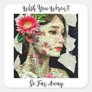 Wish You Weren't So Far Away Square Sticker