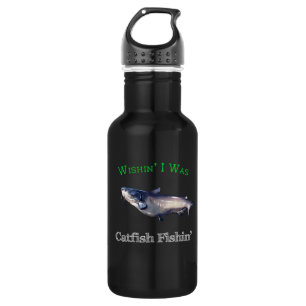 Wishin I Was Catfish Fishin 532 Ml Water Bottle