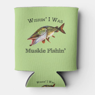 Wishin I Was Muskie Fishin Can Cooler