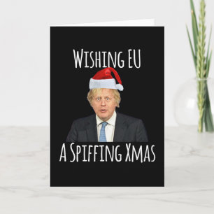 Wishing EU A Spiffing Christmas Boris Johnson Card