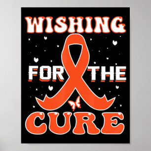 Wishing For The Cure  Leukaemia Cancer Awareness  Poster