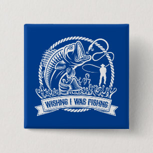 Wishing I Was Fishing 15 Cm Square Badge
