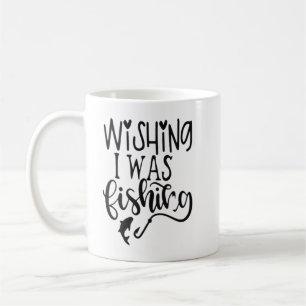 wishing I was fishing Coffee Mug