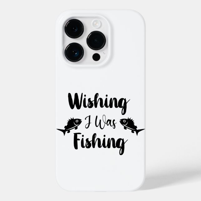 Wishing I was fishing funny quote Case-Mate iPhone Case (Back)
