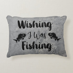 Wishing I was fishing funny quote Decorative Cushion