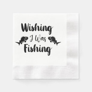 Wishing I was fishing funny quote Napkin