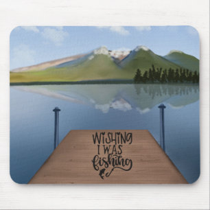 Wishing I Was Fishing - Lake Near Mountains Mouse Pad