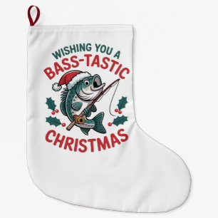 Wishing You a Bass-tastic Christmas Fishing Fisher Large Christmas Stocking