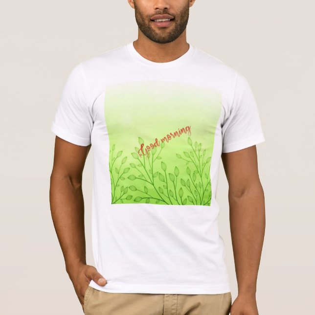 Wishing You a Beautiful Morning! T-Shirt (Front)