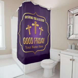 Wishing you a blessed Good Friday cross Shower Curtain